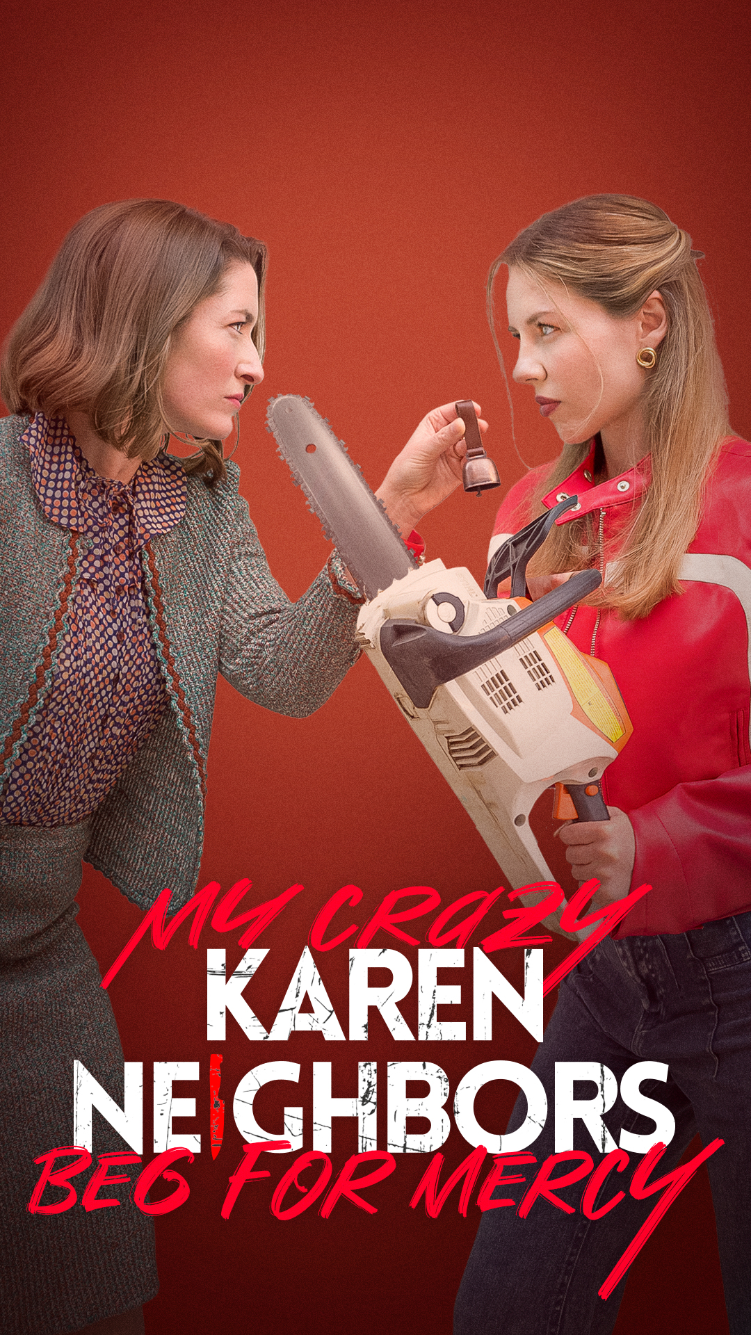 My Crazy Karen Neighbors Beg for Mercy