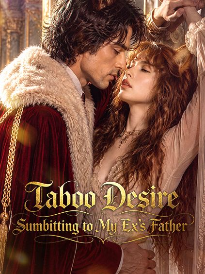 Taboo Desire: Submitting to My Ex's Father