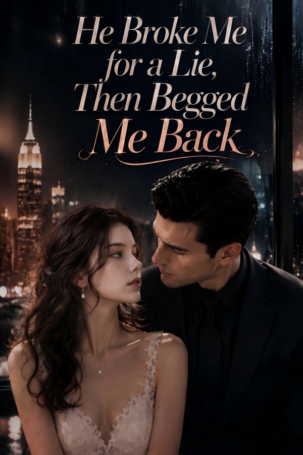 He Broke Me for a Lie, Then Begged Me Back