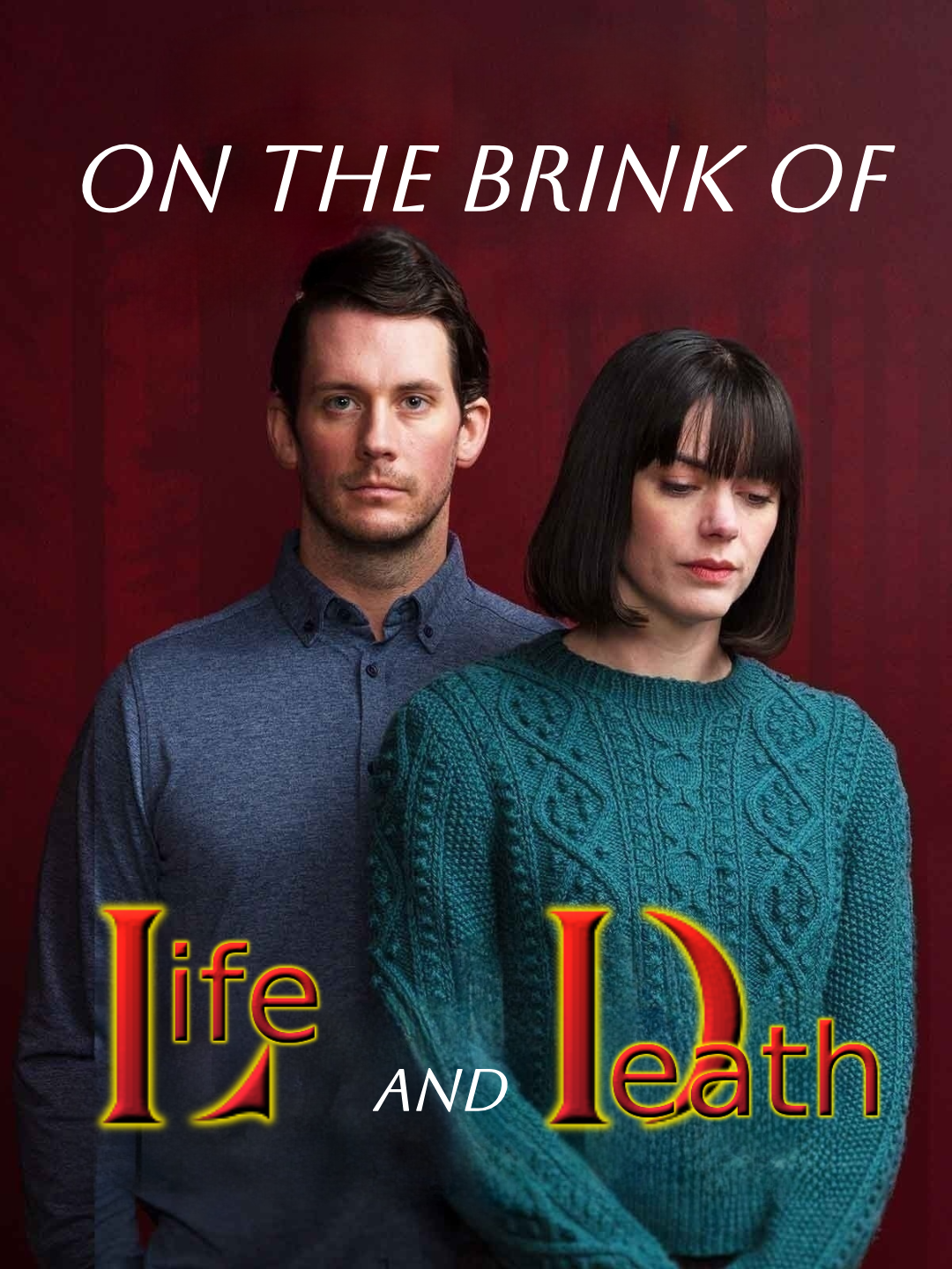 On the Brink of Life and Death